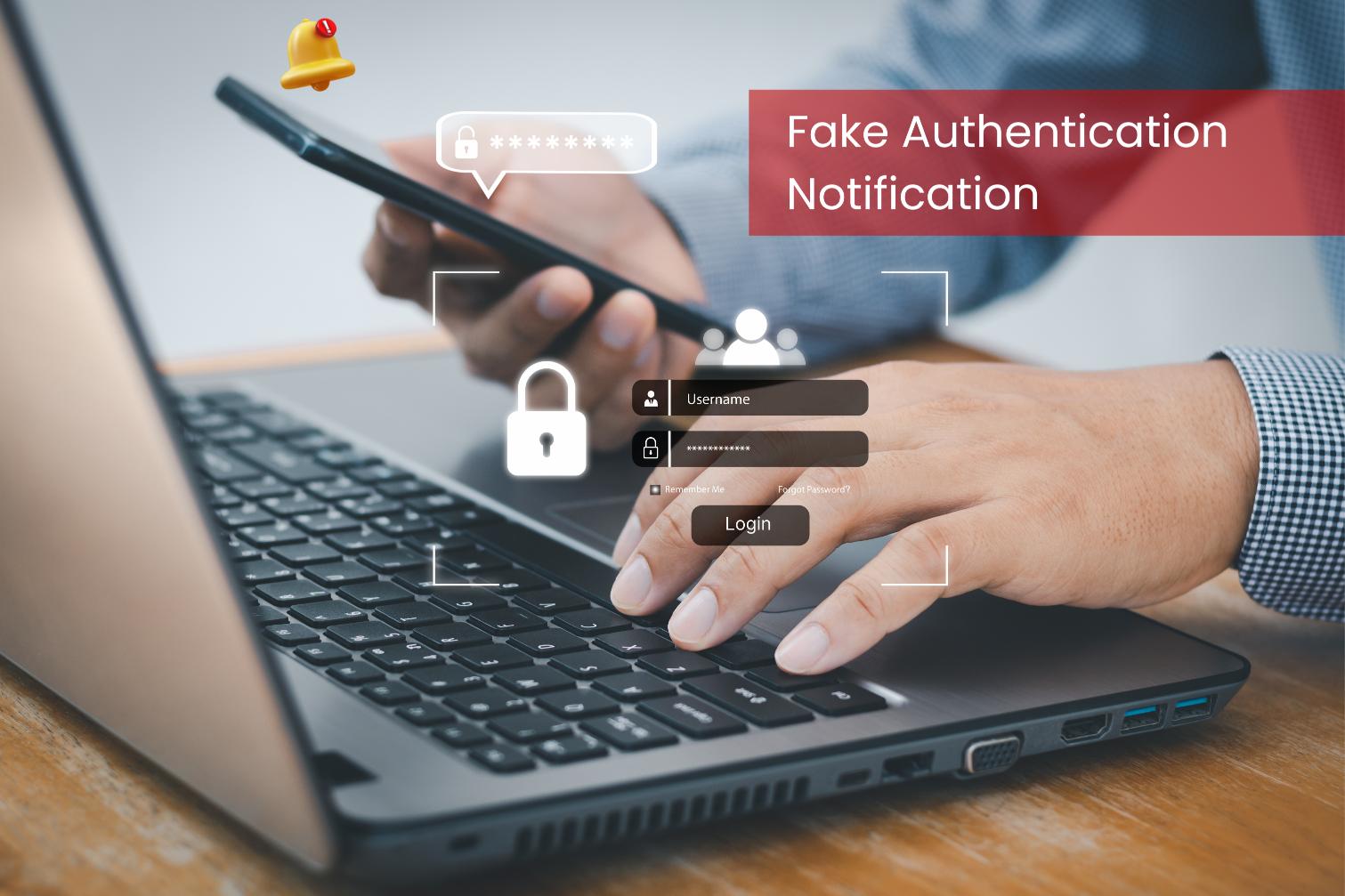 Detect fake authentication- Audra